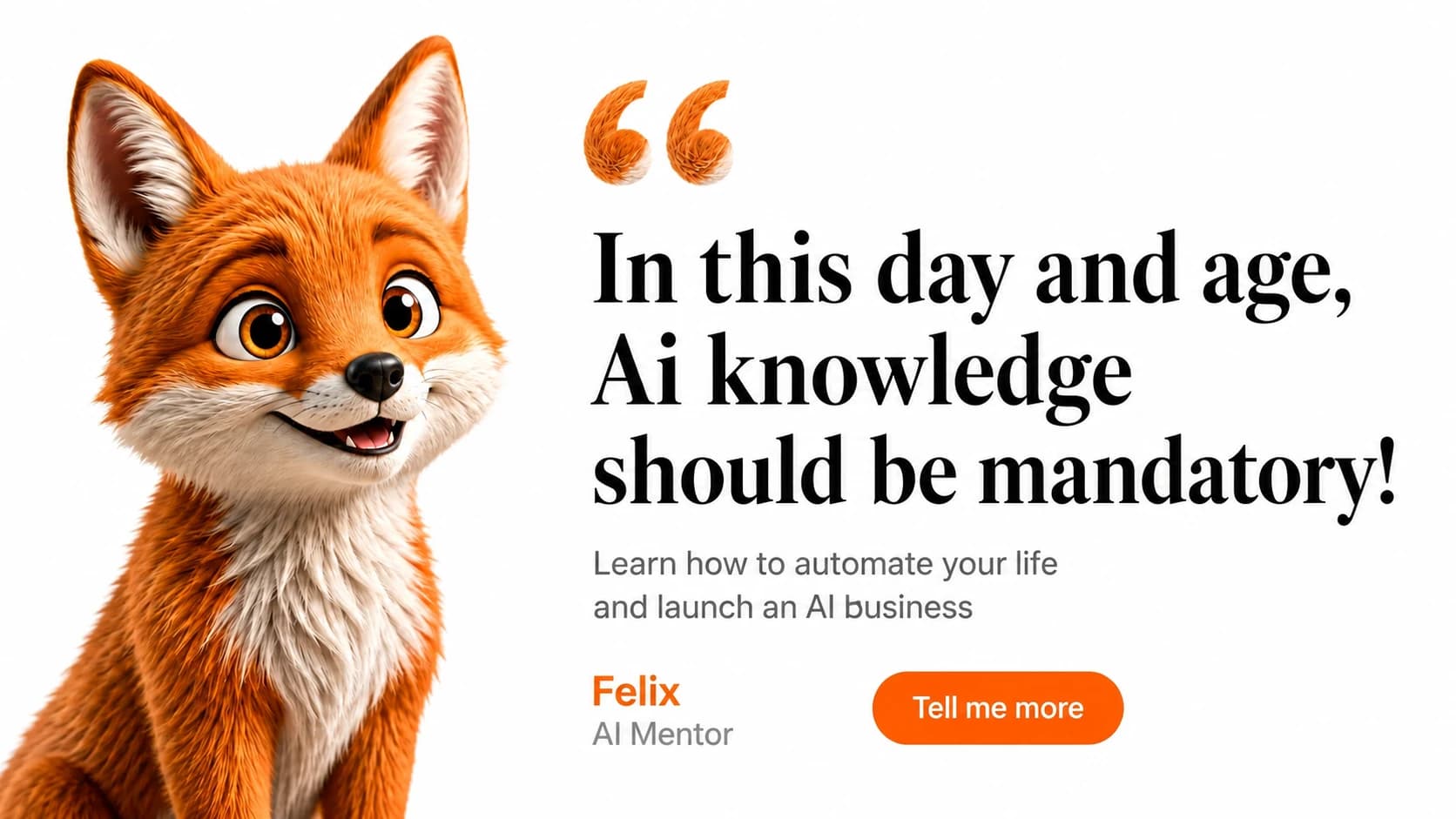 In this day and age, AI knowledge should be mandatory — learn to automate your life and launch an AI business with Félix